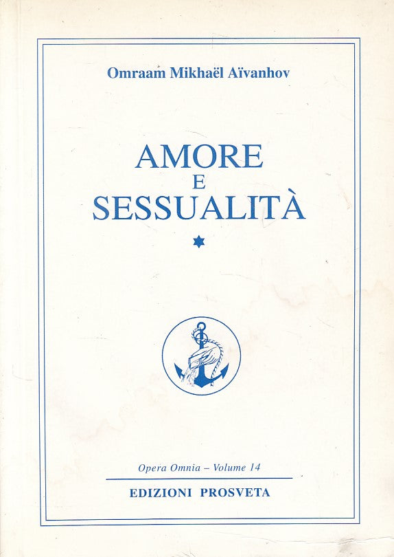 LS- AMORE E SESSUALITA' - AIVANHOV - PROSVETA - OPERA OMNIA -- 1994 - B - ZFS661