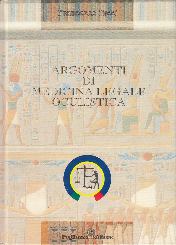 LZ- ARGOMENTI DI MEDICINA LEGALE OCULISTICA- TUCCI- FOGLIAZZA--- 1992- C- YFS107