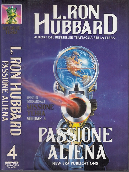 LF- MISSIONE TERRA VOLUME 4 PASSIONE ALIENA - RON HUBBARD ---- 1992 - CS - XFS26
