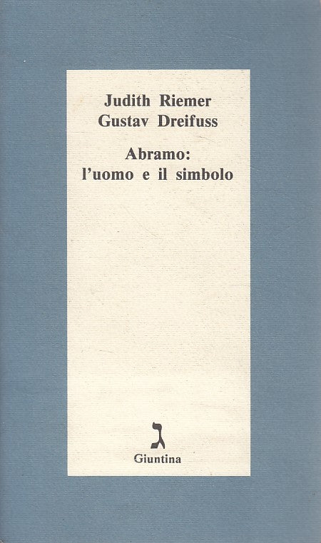 LS- ABRAMO L'UOMO E IL SIMBOLO- RIEMER DREIFUSS - GIUNTINA --- 1994 - B - ZDS262