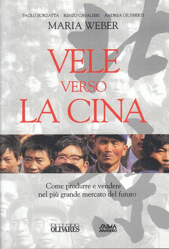 LS- VELE VERSO LA CINA - MARIA WEBER - OLIVARES - MARCO POLO-- 1996 - B - YFS203