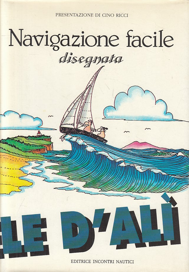 LZ- NAVIGAZIONE FACILE DISEGNATA - D'ALI- INCONTRI NAUTICI--- 1992 - CS - YFS401