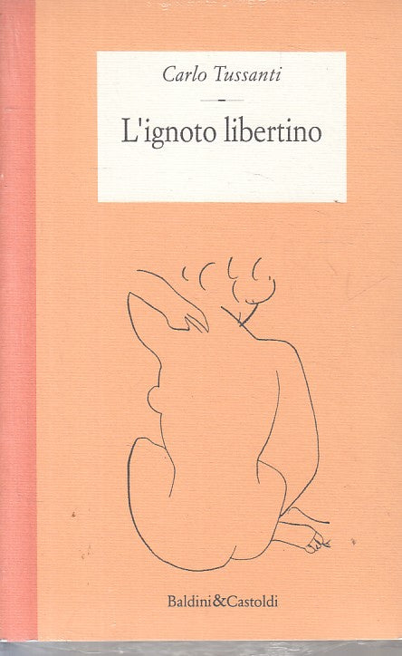 LN- L'IGNOTO LIBERTINO SIGILLATO - TUSSANTI - BALDINI --- 1994 - B - ZFS202