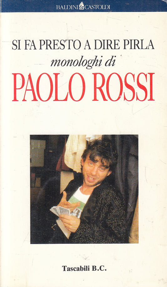 LN2- SI FA PRESTO A DIRE PIRLA MONOLOGHI - PAOLO ROSSI - BALDINI - B - JXS164