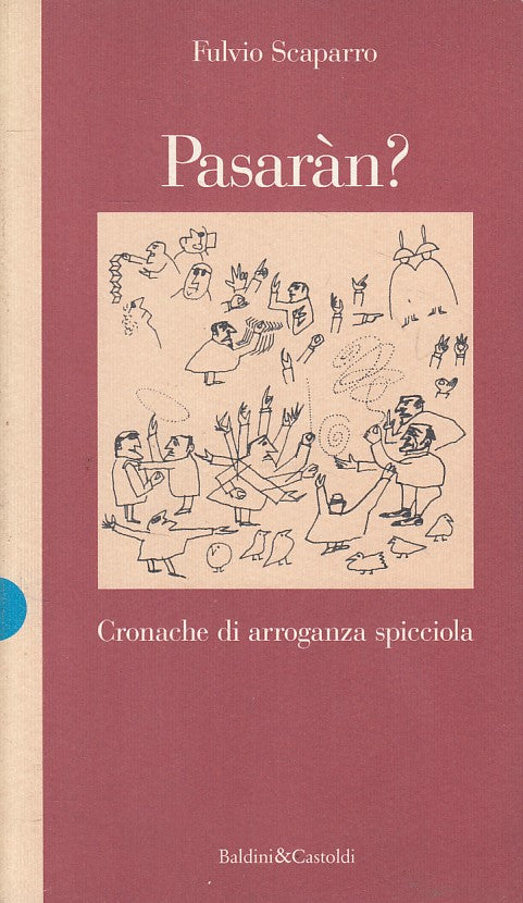 LS- PASARAN? ARROGANZA SPICCIOLA - SCAPARRO - BALDINI --- 1993 - B - ZFS267