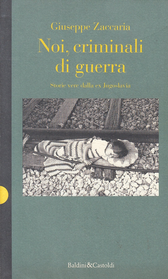 LS- NOI CRIMINALI DI GUERRA - ZACCARIA - BALDINI & CASTOLDI --- 1994 - B- ZFS185