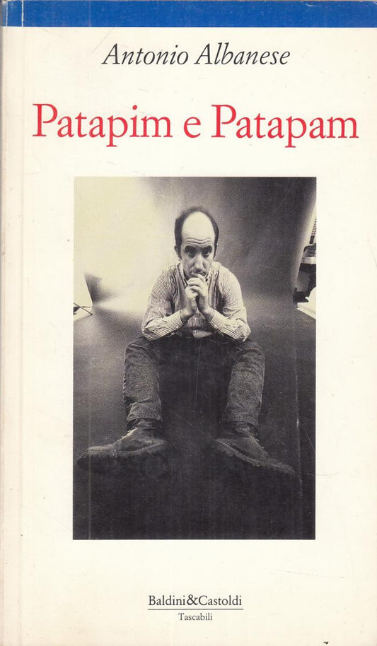 LN2- PATAPIM E PATAPAM - ANTONIO ALBANESE - BALDINI & CASTOLDI - B - JXS112
