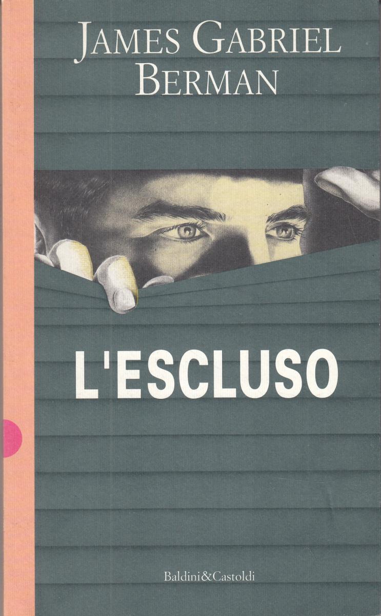 LN2- L'ESCLUSO - AMES GABRIEL BERMAN - BALDINI & CASTOLDI - B - JXS51