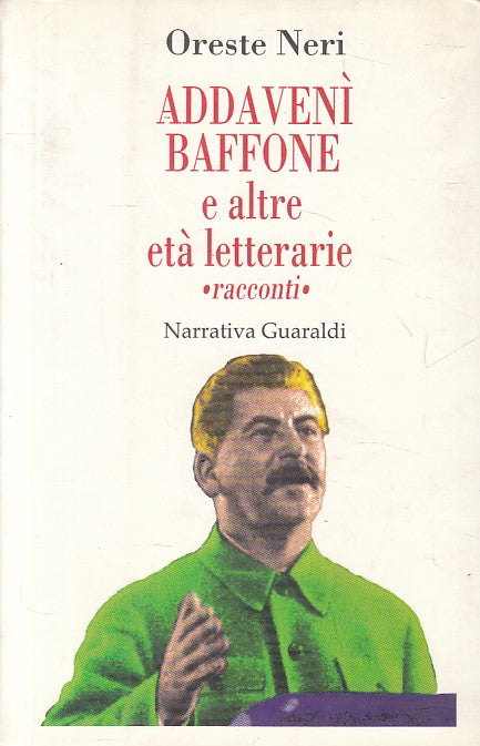 ADDAVENI BAFFONE ALTRE ETA' LETTERARIE - NERI- GUARALDI--- 1994 - B - ZFS479