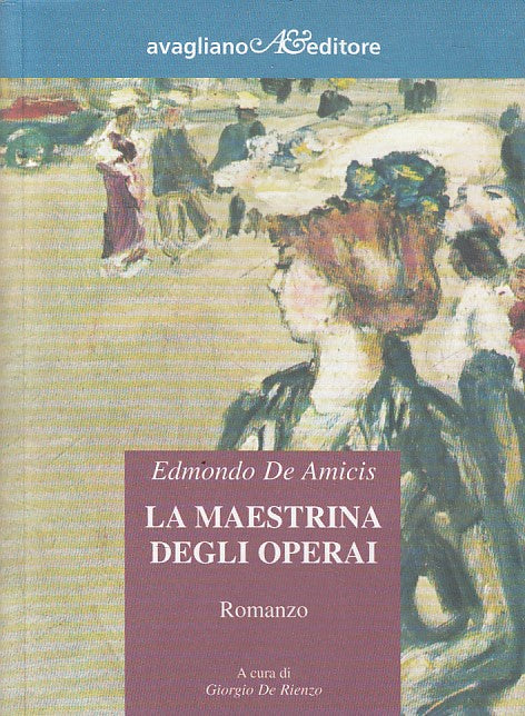 LA MAESTRA DEGLI OPERAI- DE AMICIS- AVAGLIANO- MELOGRANO-- 2008 - B - YFS163