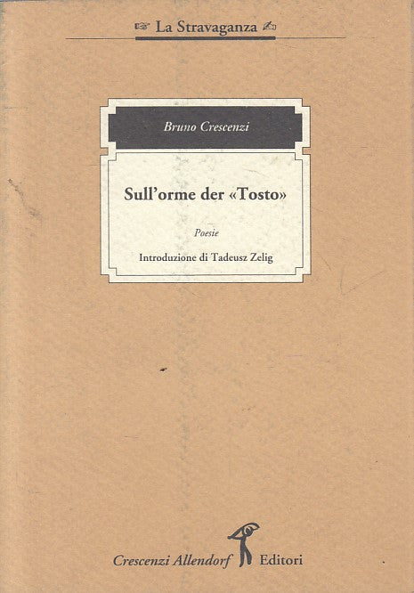 SULL'ORME DER "TOSTO" POESIE - CRESCENZI - ALLENDORF --- 1992 - B - ZFS616