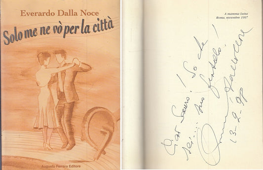 SOLO ME NE VO' PER LA CITTA' AUTOGRAFO - DELLA NOCE ---- 1997- B- XFS42