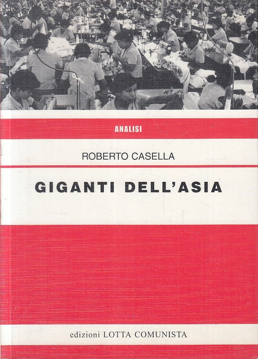 LS- GIGANTI DELL'ASIA - ROBERTO CASELLA - LOTTA COMUNISTA --- 2005 - B - YFS423
