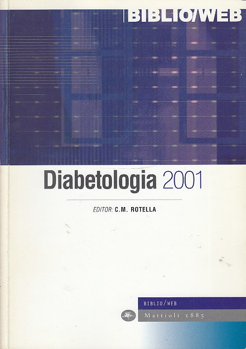 LZ- DIABETOLOGIA 2001 + CD ROM- ROTELLA- MATTIOLI- BIBLIO/WEB-- 2002- B- ZDS651