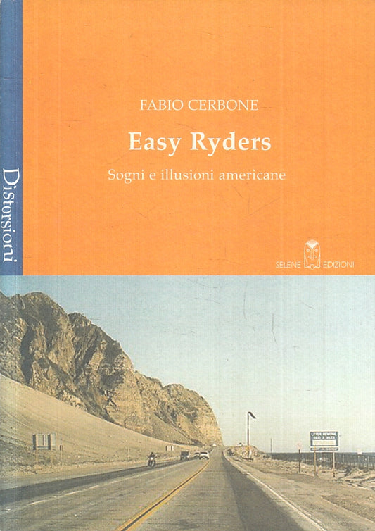 LN- : EASY RYDERS SOGNI ILLUSIONI AMERICANE - CERBONE- SELENE--- 2005- B- ZFS158