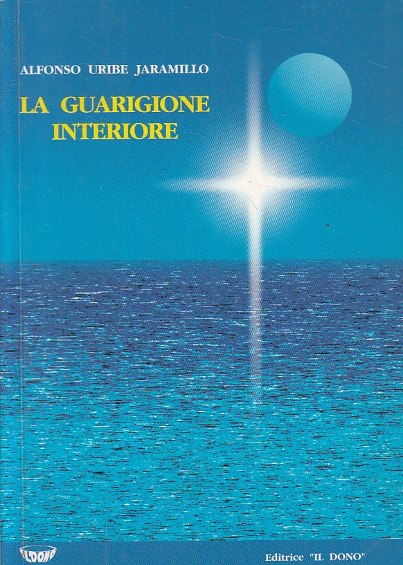 LS- LA GUARIGIONE INTERIORE - JARAMILLO - IL DONO --- 2000 - B - ZFS102