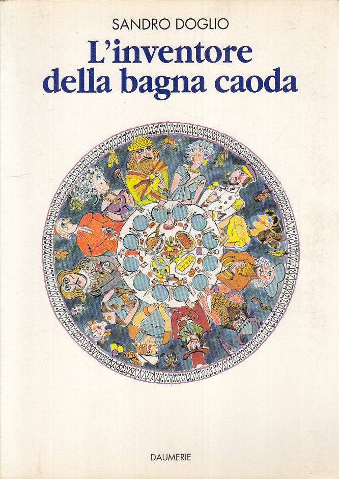 LS- L'INVENTORE DELLA BAGNA CAODA - DOFLIO - DAUMERIE --- 1993 - B - YFS34