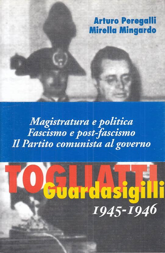 LS- TOGLIATTI GUARDASIGILLI 1945/46 - AA.VV. - COLIBRI --- 1998 - B - ZTS128