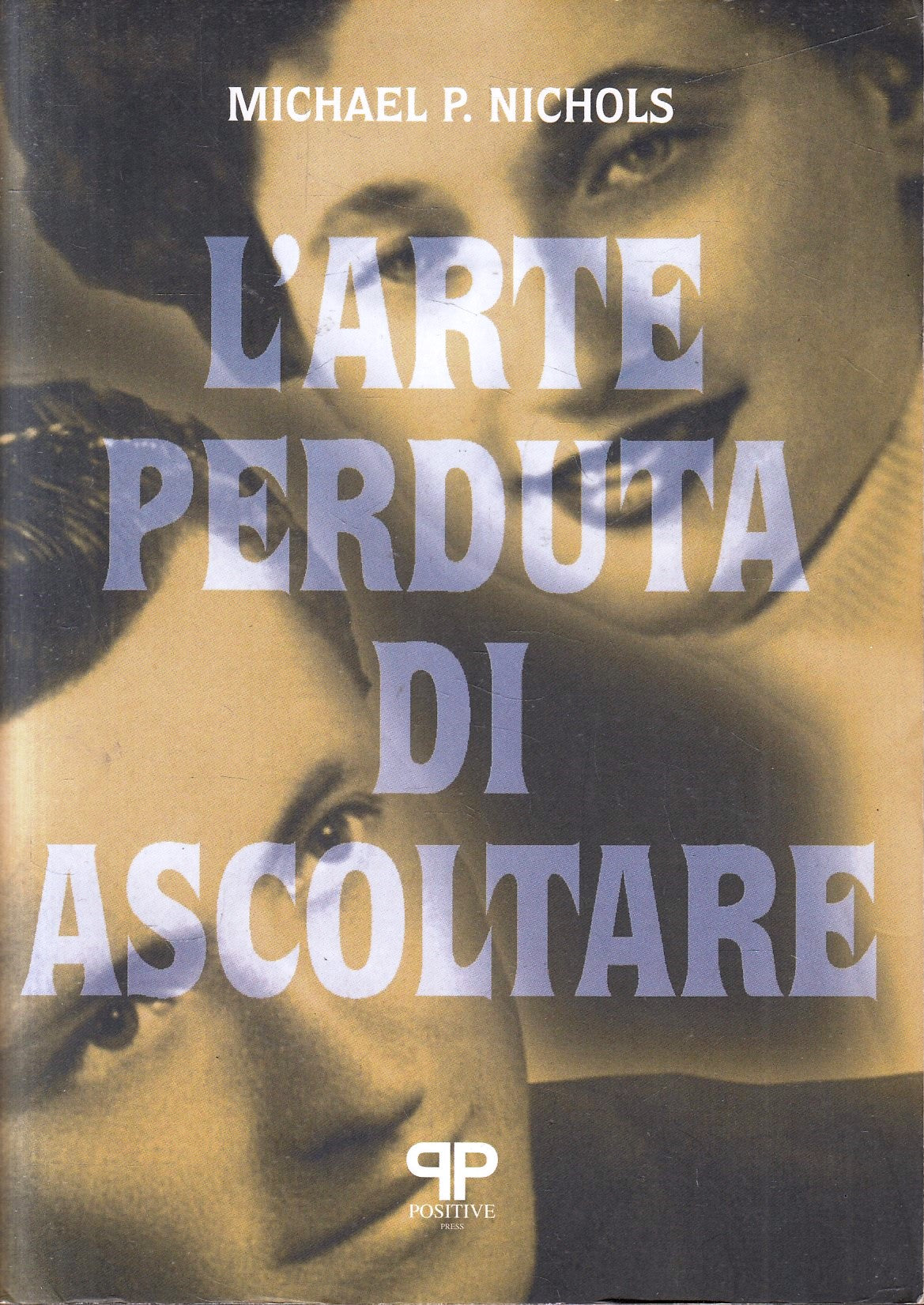 LZ- L'ARTE PERDUTA DI ASCOLTARE - MICHAEL P. NICHOLS ---- 1997 - B - ZFS78