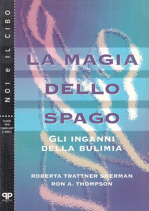 LZ- LA MAGIA DELLO SPAGO INGANNI BULIMIA -- POSITIVE - GUIDE-- 1998 - B - ZFS167