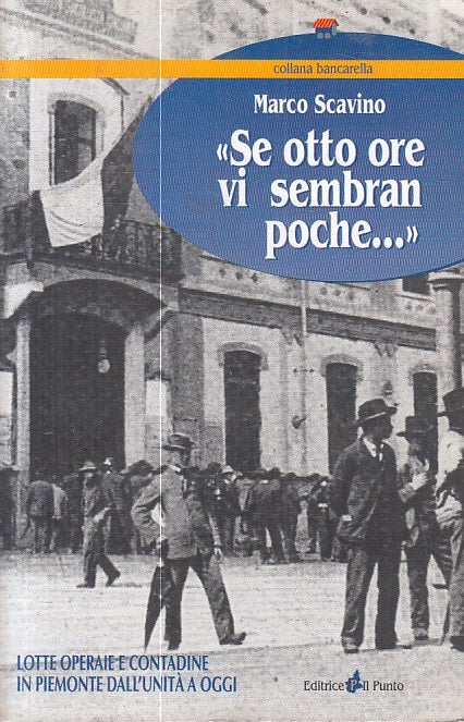 LS- "SE OTTO ORE VI SEMBRAN POCHE..." - SCAVINO - IL PUNTO --- 2001 - B - ZFS612