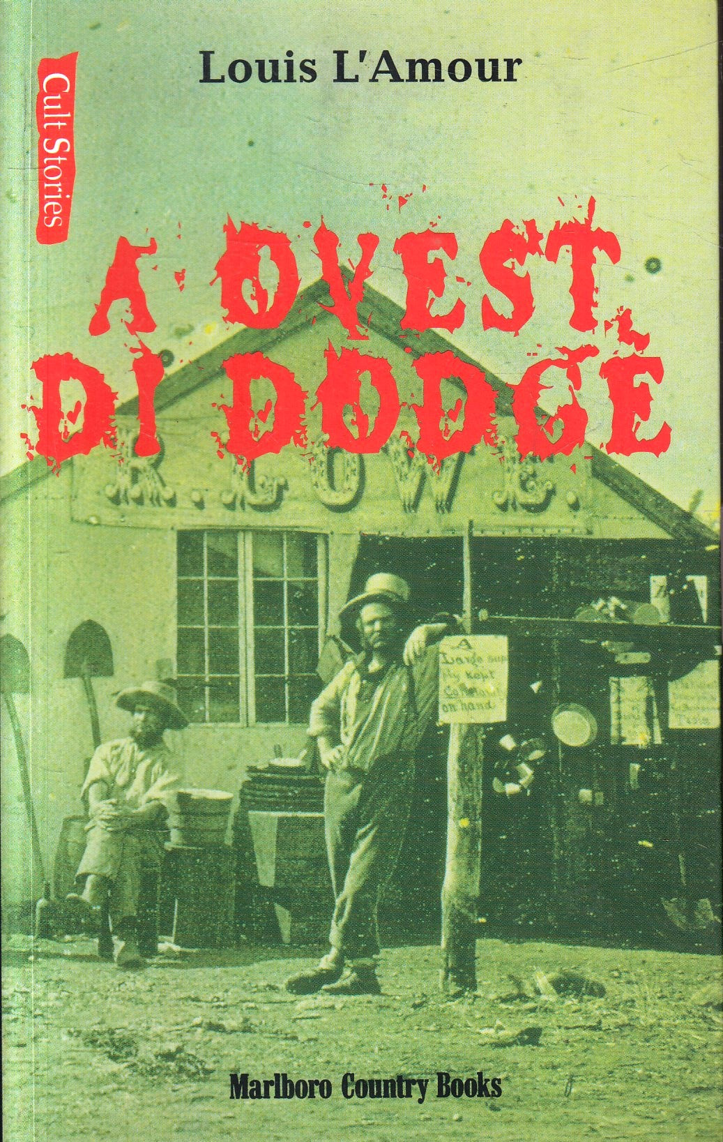 A ovest di Dodge - Louis L'Amour - Marlboro Country Books - 1a ed.- ZFS103