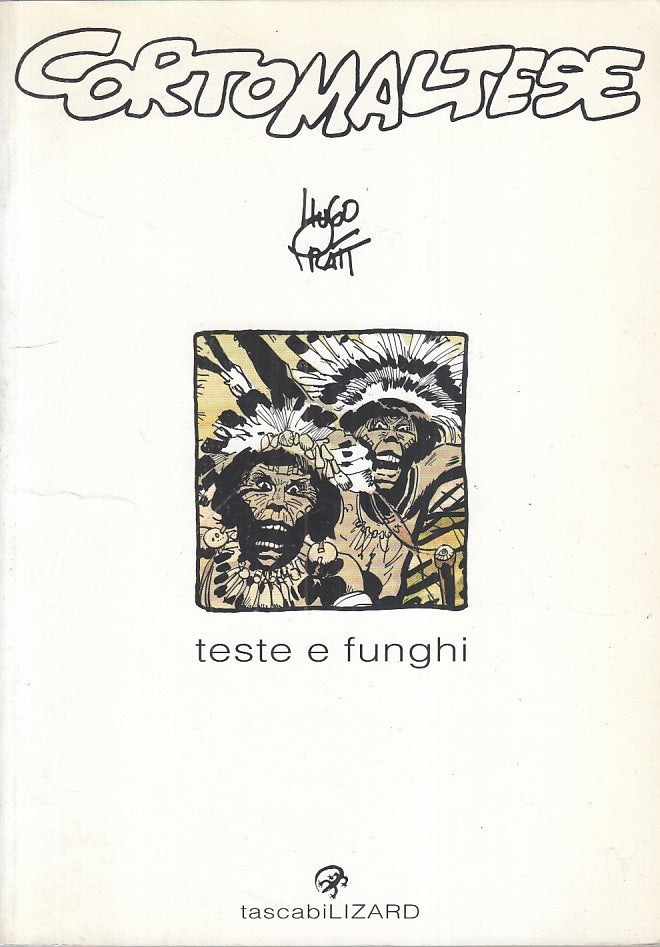 FV- CORTO MALTESE TESTE E FUNGHI - HUGO PRATT - LIZARD LIZARD 7 -- B - B24