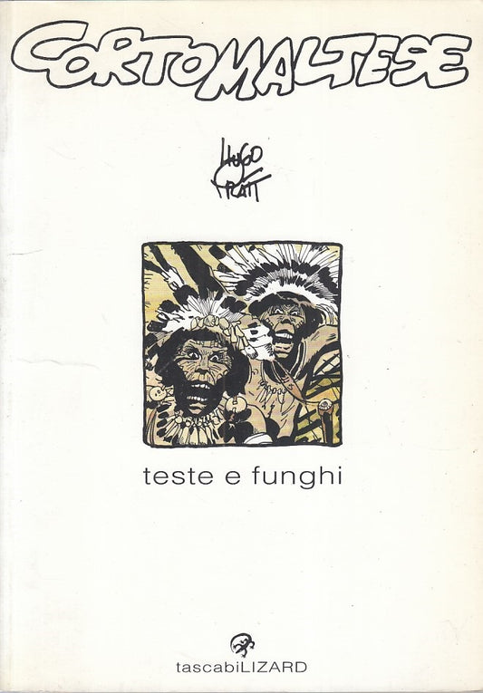 FV- CORTO MALTESE TESTE E FUNGHI - HUGO PRATT - LIZARD LIZARD 7 -- B - B24