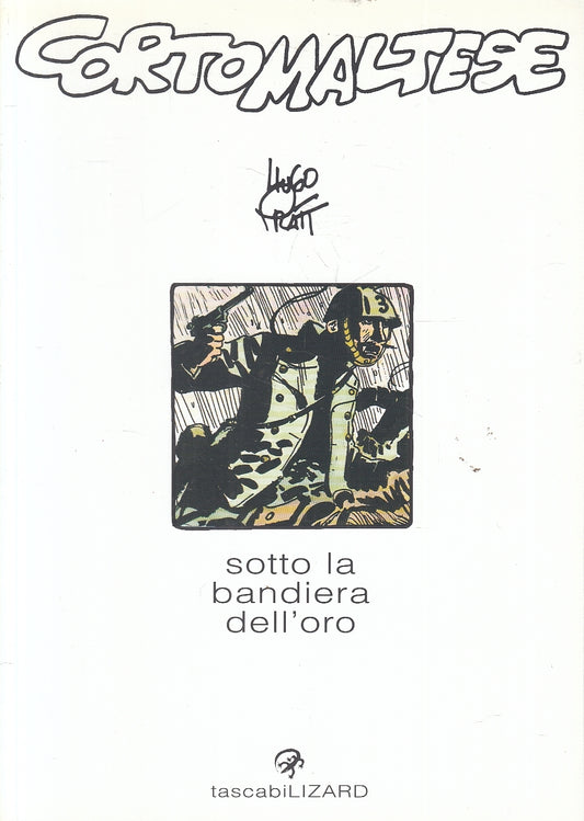 FV- SOTTO LA BANDIERA DELL'ORO - HUGO PRATT - TASCABILI LIZARD 14 -- B- B24