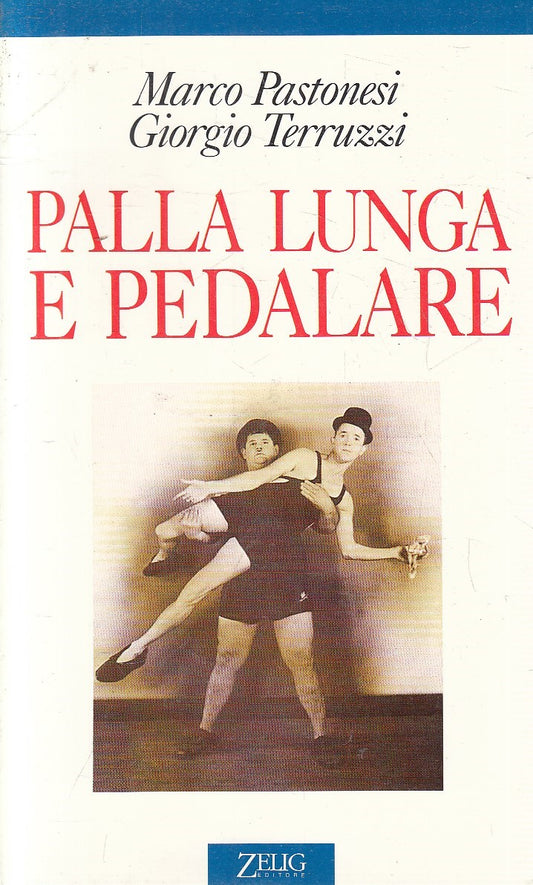 LN2- PALLA LUNGA E PEDALARE - PASTONESI TERRUZZI - ZELIG  - B - JXS300