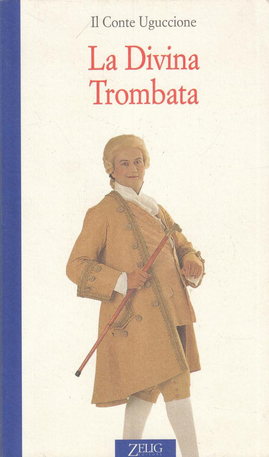 LN2- LA DIVINA TROMBATA - IL CONTE UGUCCIONE - ZELIG - B - JXS47