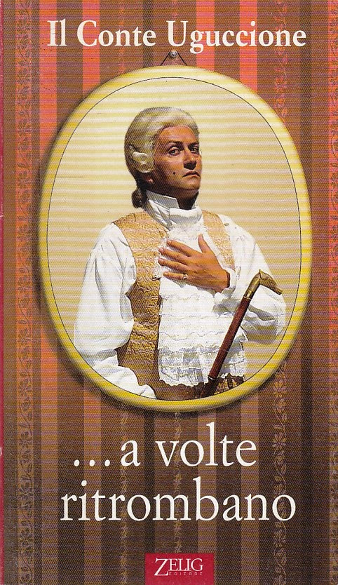 A VOLTE RITROMBANO - IL CONTE UGOCCIONE - ZELIG - B - JXS267