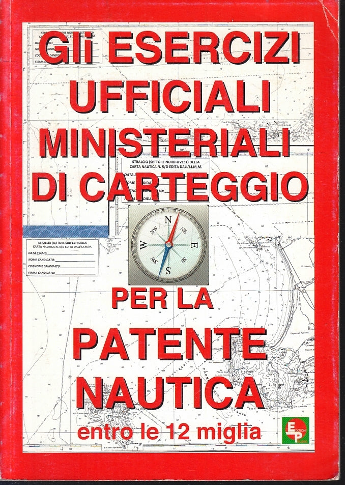 LZ- ESERCIZI MINISTERIALI DI CARTEGGIO PATENTE NAUTICA ENTRO 12 MIGLIA- ZFS246