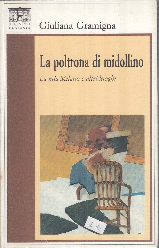 LN- LA POLTRONA DI MIDOLLINO - GIULIANA GRAMIGNA - SANTI QUARANTA --- 1993 - B - ZFS3