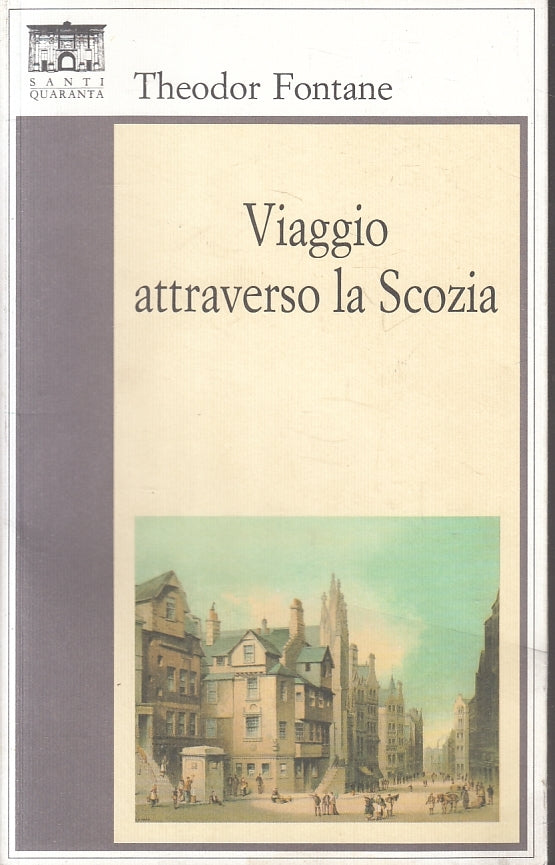LV- VIAGGIO ATTRAVERSO LA SCOZIA- FONTANE - SANTI QUARANTA --- 2002 - B - ZFS228