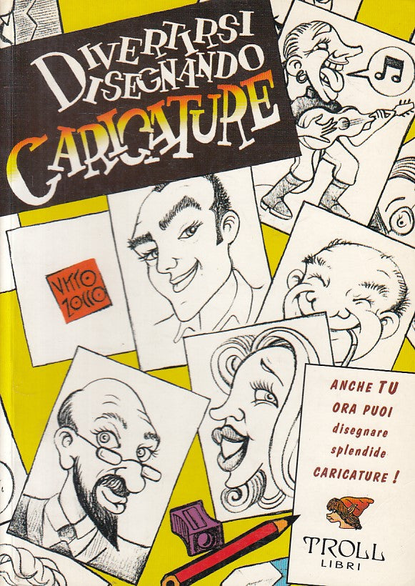 LT- DIVERTIRSI DISEGNANDO CARICATURE - ZOCCO - TROLL --- 1987 - B - YFS588