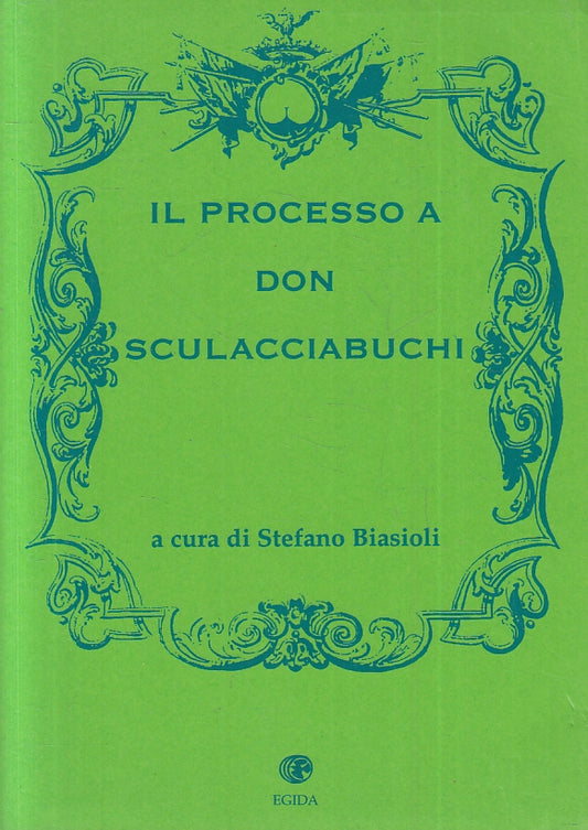 LN- IL PROCESSO A DON SCULACCIABUCHI - STEFANO BIASOLI - EGIDA--- 1997- B- ZFS80