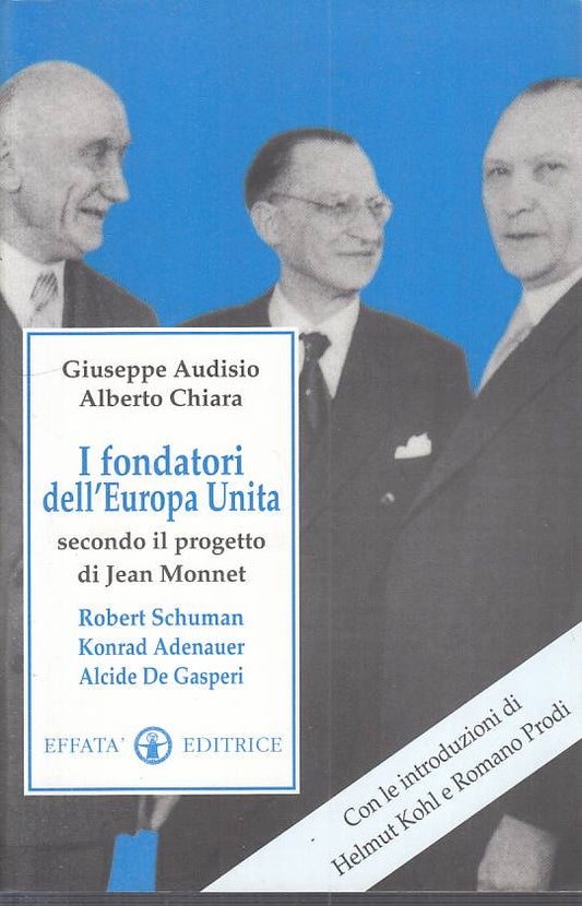 LS- I FONDATORI DELL'EUROPA UNITA- AUDISIO CHIARA- EFFATA' --- 1999 - B - YTS158