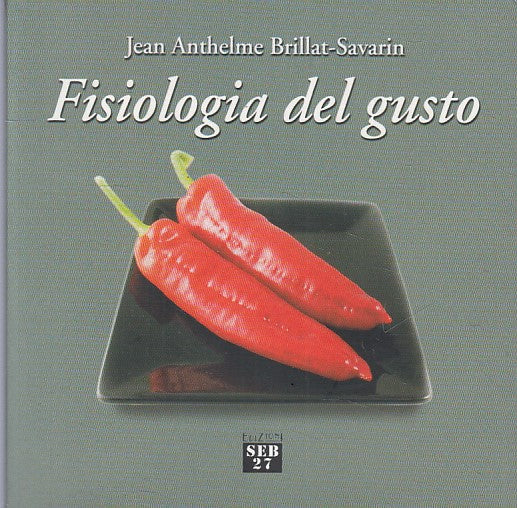 LS- FISIOLOGIA DEL GUSTO - SAVARIN - SEB 27 - L'ATALANTE -- 2006 - B - ZFS141