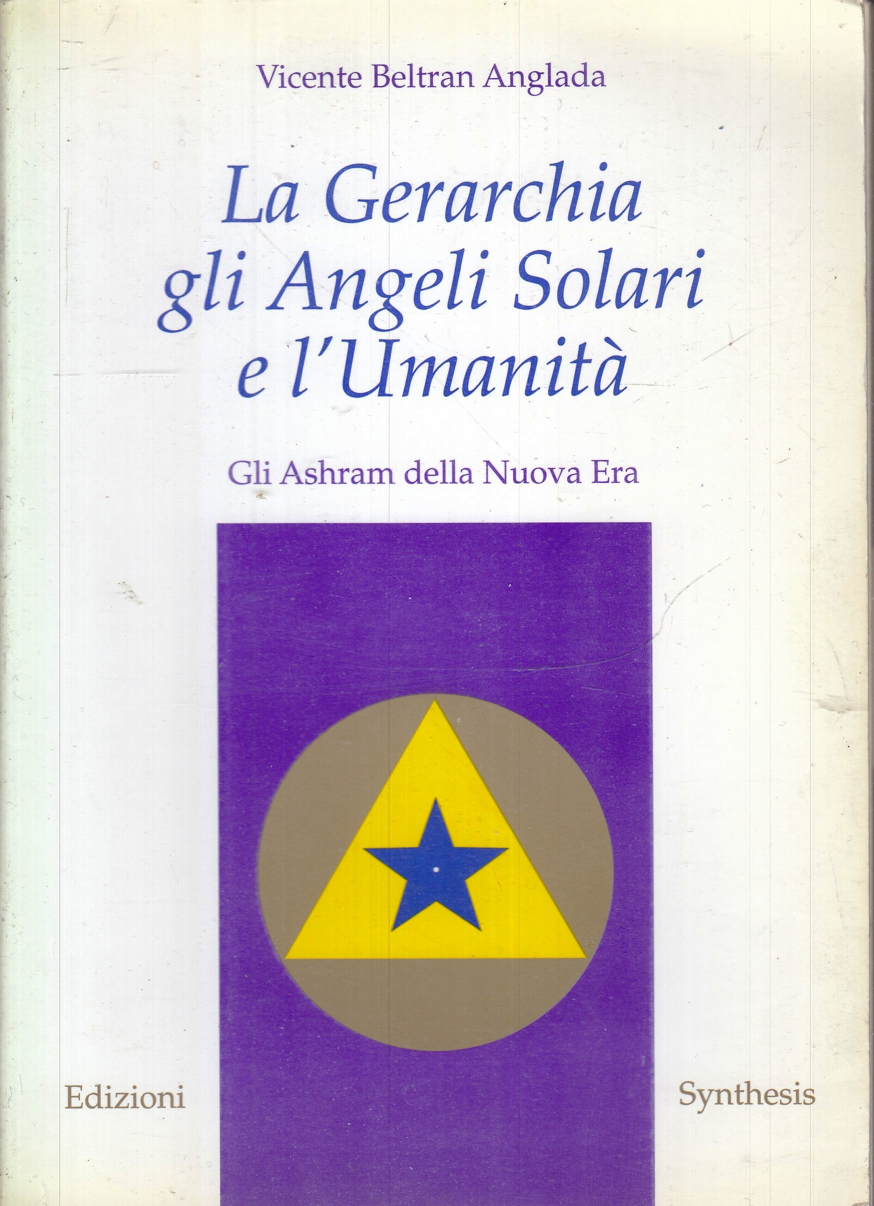 LZ- LA GERARCHIA GLI ANGELI SOLARI L'UMANITA'- BELTRAN ANGLADA- SYNTHESIS- ZFS16