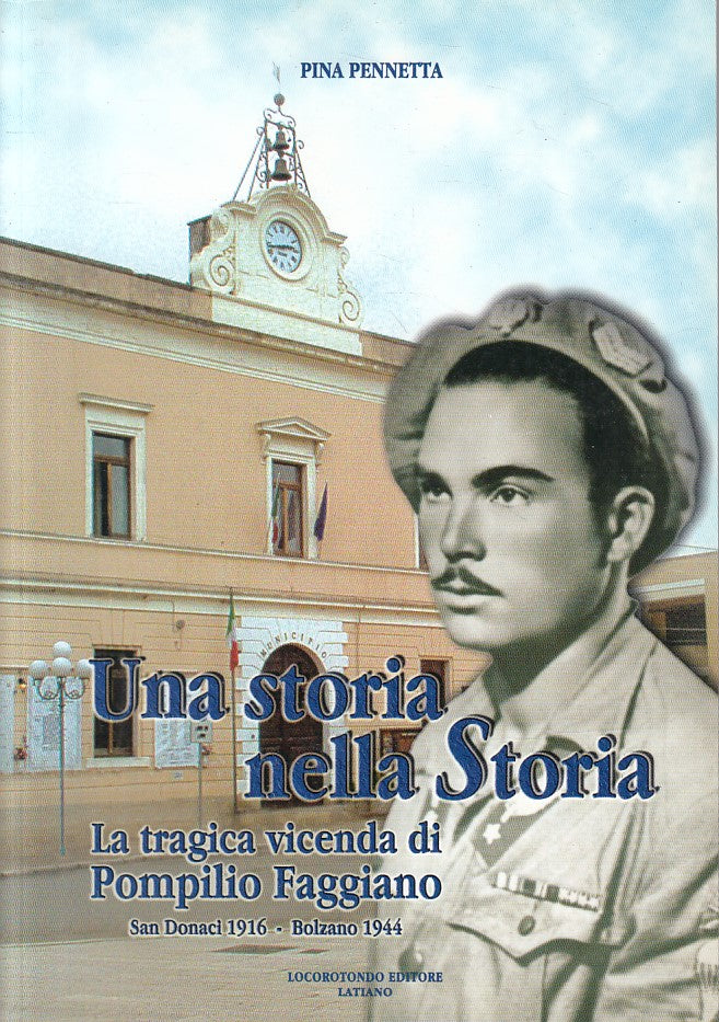LS- STORIA NELLA STORIA POMPILIO FAGGIANO -- LOCOROTONDO --- 2007 - B - ZFS142