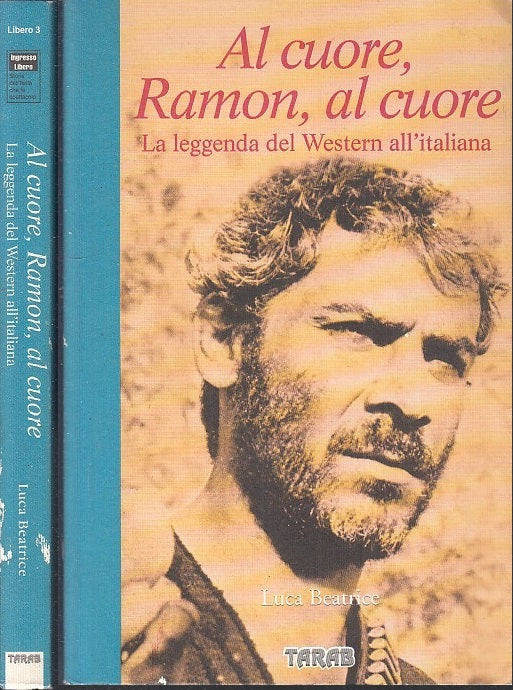 LN- AL CUORE RAMON LEGGENDA WESTERN ALL'ITALIANA - BEATRICE ---- 1996 - B- XFS59