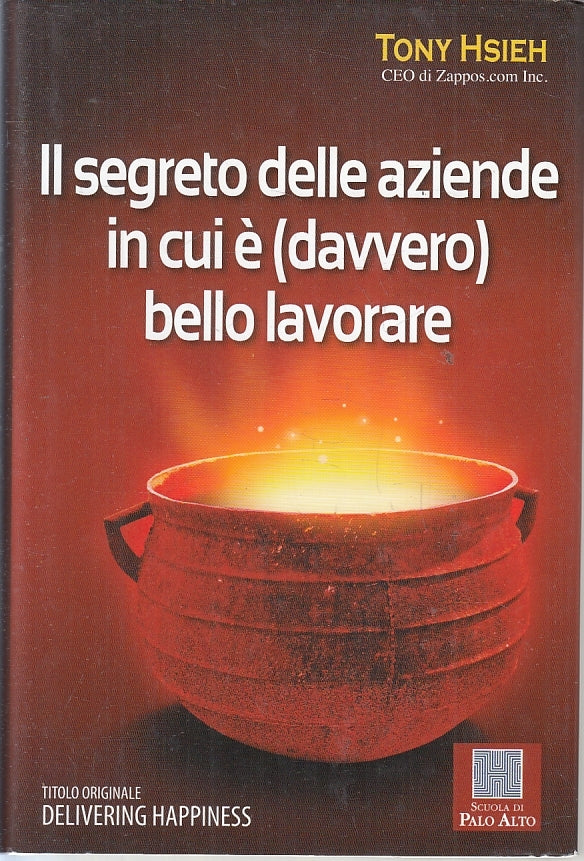 Il segreto delle aziende in cui e' (davvero) bello lavorare - Tony Hsieh - ZFS98
