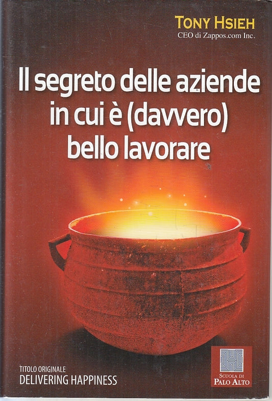 Il segreto delle aziende in cui e' (davvero) bello lavorare - Tony Hsieh - ZFS98