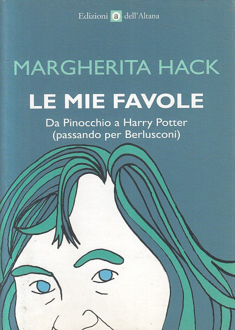 LN2- LE MIE FAVOLE - MARGHERITA HACK - DELL'ALTANA - B - JXS183