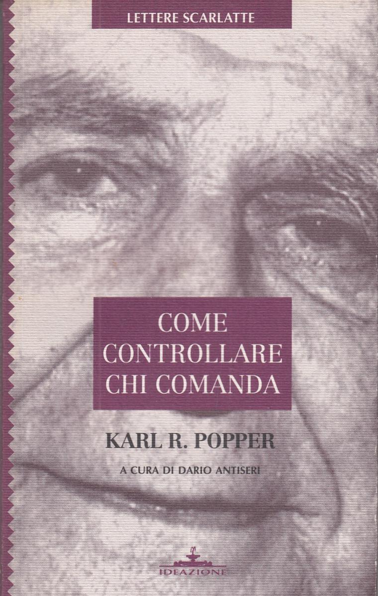 LN2- COME CONTROLLARE CHI COMANDA - CARL R. POPPER - LETTERE SCARLATTE- B- JXS73