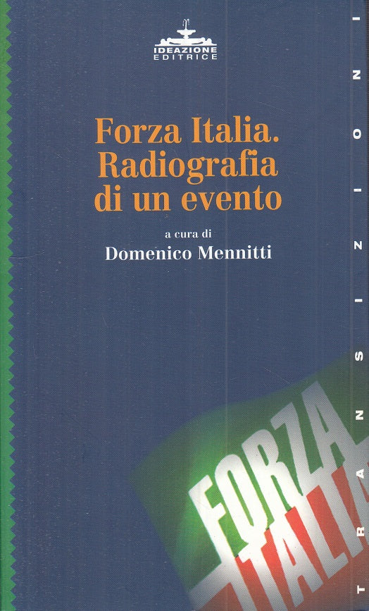 LS- FORZA ITALIA. RADIOGRAFIA DI UN EVENTO -- IDEAZIONE --- 1997 - B - ZTS275