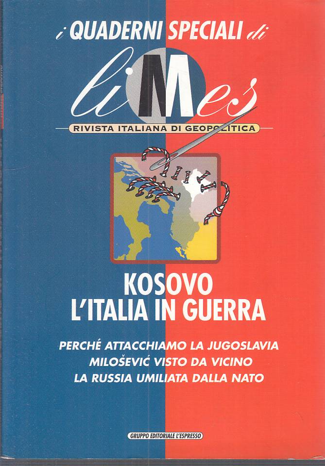 LS- LIMES GEOPOLITICA KOSOVO L'ITALIA IN GUERRA-- L'ESPRESSO--- 1999- B - ZFS470