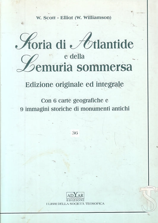 LS- STORIA DI ATLANTIDE E DELLA LEMURIA SOMMERSA- SCOTT ELLIOT-- 1997- B- ZFS200
