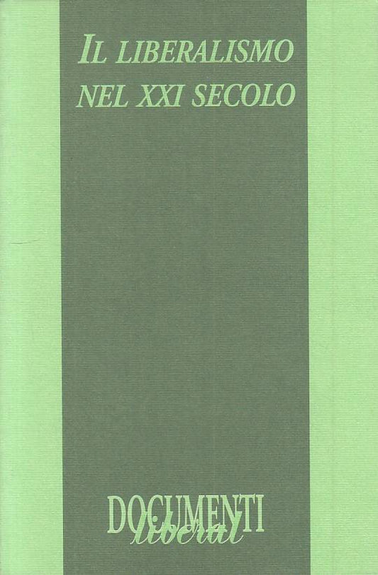 LS- IL LIBERALISMO NEL XXI SECOLO -- LIBERAL - DOCUMENTI -- 1997 - B - YTS395